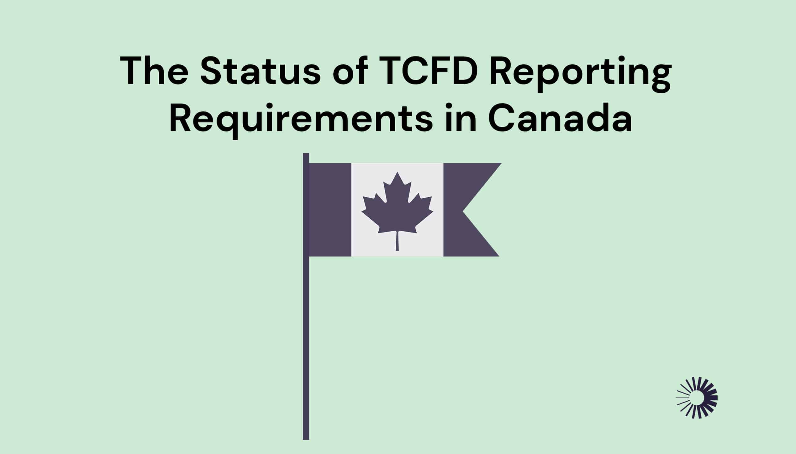 TCFD Reporting Requirements In Canada Manifest Climate   StatusTCFDCA 