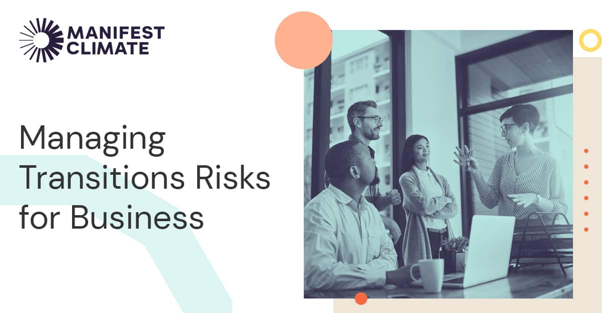 Managing Transition Risks For Business | Manifest Climate